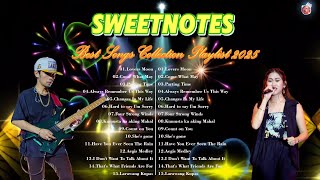 Sweetnotes Bagong OPM Love Songs 💖  Sweetnotes Nonstop Playlist 2025 💗🌹