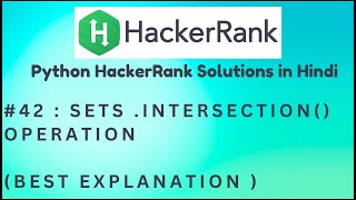 #42 Hackerrank : Sets intersection | Python HackerRank Solutions in Hindi