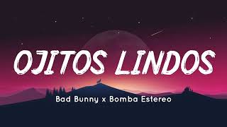 🟠 Bad Bunny - Ojitos Lindos (Letra/Lyrics) ft. Bomba Estéreo