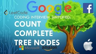 Coding Interview Tutorial 138 - Count Complete Tree Nodes [LeetCode]
