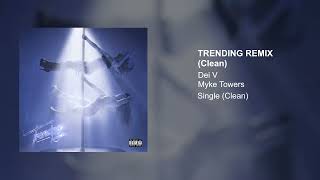 Dei V, Myke Towers - Trending Remix (Clean Version)