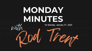 Rod Trent's Monday Minutes for January 27, 2025