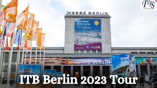 ITB Berlin 2023 Tour || T3fs Magazine tour of Berlin 2023 || World's Leading Travel Trade Show