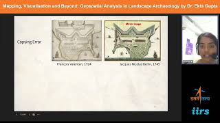 Mapping, Visualisation and Beyond： Geospatial Analysis in Landscape Archaeology by Dr. Ekta Gupta