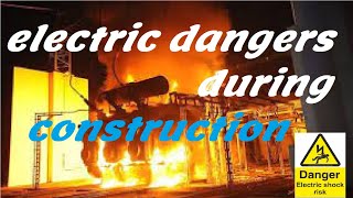 #164 Electric dangers during construction