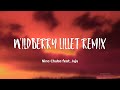 Nina Chuba - Wildberry Lillet Remix (Lyrics) feat. Juju