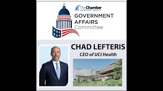June 2021 Government Affairs Meeting - New UCI Hospital with CEO, UCI Health Chad T. Lefteris, FACHE