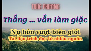 Thắng vẫn làm giặc và Nụ hôn vượt biên giới