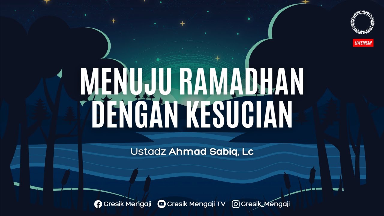 Menuju Ramadhan Dengan Kesucian | Ustadz Ahmad Sabiq, Lc - YouTube