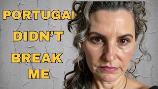 My First Year in Portugal was a Nightmare