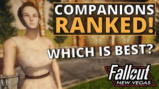 All Companions Ranked Worst to Best in Fallout New Vegas