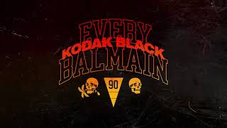 Kodak Black - Every Balmain [Official Audio]