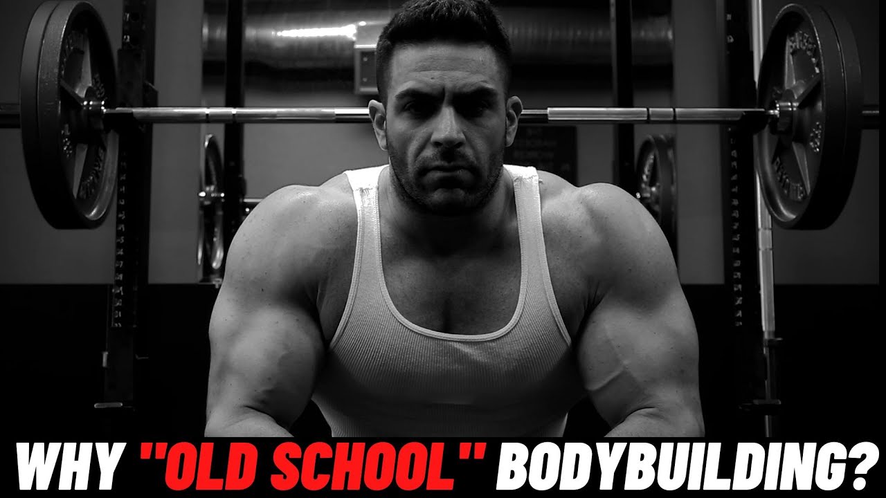 Why Old School Bodybuilding? - YouTube