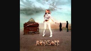 Röyksopp - Triumphant