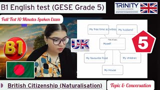 B1 English Test (GESE Grade 5) Trinity B1 10 Minutes Spoken Exam || British Citizenship||IRL| UKVI