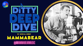 MAMMABEAR | Ditty Deep Dive LIVE | 023