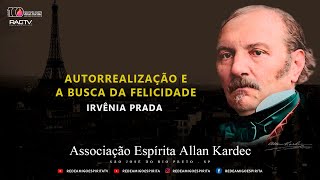 Autorrealização e a busca da felicidade - Palestra com Irvênia Prada