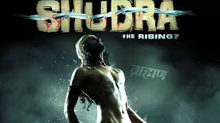 शूद्र द राइजिंग । पार्ट 1 । Shudra the rising । #shudra_the_rising फुल मूवी