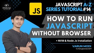 How to run JavaScript without Browser | Run JavaScript in Terminal | Install Node Js | DiVaScript