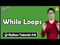 While Loops in python | Python Tutorial #15