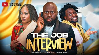 OFFICER WOOS X LASISI ELENU X PRETTY UCHAY|  || THE JOB INTERVIEW || Latest Comedy