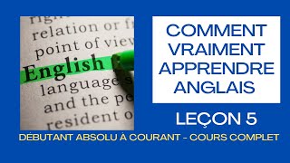 Comment vraiment apprendre l'anglais - leçon 5