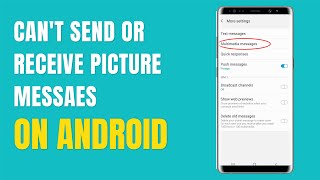 Why can't I send or receive Picture Messages (MMS) on Samsung Device