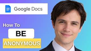 How To Be Anonymous In Google Docs (Full Guide)