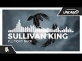 Sullivan King - I'll Fight Back [Monstercat Release]