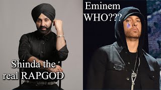 Sukshinder Shinda IS the REAL RAP GOD Eminem who???
