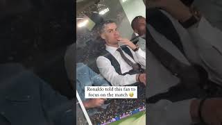 When Cristiano Ronaldo told this fan recording him to watch the game 😂