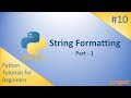 Python - (10) - String Formatting - Part - 1