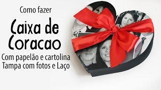 Como Fazer CAIXA DE CORAÇÃO com Papelão e Cartolina