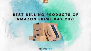 Best Selling Products of Amazon Prime Day 2021