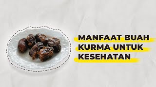 Manfaat Kurma untuk Menu Berbuka dan Sahur Bagi Kesehatan