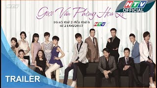 Giới văn phòng hoa lệ | Trailer #HTV GVPHL