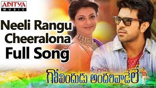 Neeli Rangu Cheeralona Full Song II Govindudu Andarivadele Movie II Ram Charan, Kajal Agarwal