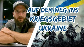 Auf dem Weg ins Kriegsgebiet Ukraine (GRC_Ukraine 1)