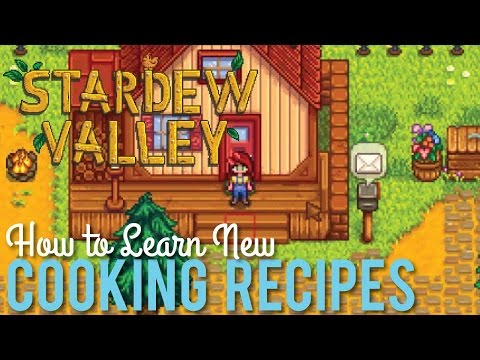 How to Learn Cooking Recipes in Stardew Valley How to Learn Cooking Recipes in Stardew Valley