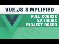 Vue.js Simplified - FULL COURSE