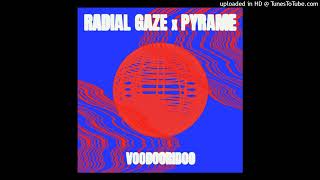 Radial Gaze, Pyrame - Voodooridoo (Orchid Remix) [Thisbe Recordings]