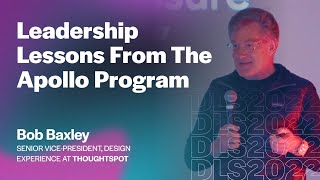 Bob Baxley (SVP, Design and Experience, ThoughtSpot) - Leadership Lessons From The Apollo Program