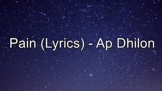 AP Dhillon (Lyrics) - Pain  Gurinder Gill | Brown Munde | New Punjabi Songs 2021 | The Vocal Records