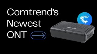 Introducing Comtrend's GRG-4361: XGS-PON VoIP ONT Gateway [Samples Available!]