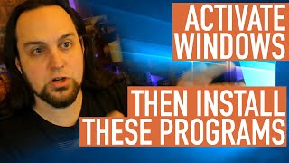 Windows 10 Activation & The Best Programs/Utilities to Install | 2021