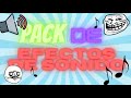 PACK de EFECTOS DE SONIDOS para tus VIDEOS