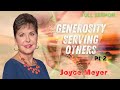 Generosity   Serving Others   Pt 2   Enjoying Everyday Life  |  Joyce Meyer  2024