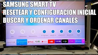 Resetear Smart TV Samsung, Configuracion inicial, buscar y ordenar Canales TDT HD