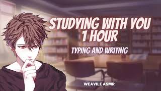 Boyfriend Studies with You [ASMR Roleplay] [1 HOUR] [Typing] [Writing] [Study Aid]