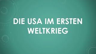 Die USA im Ersten Weltkrieg einfach und kurz erklärt